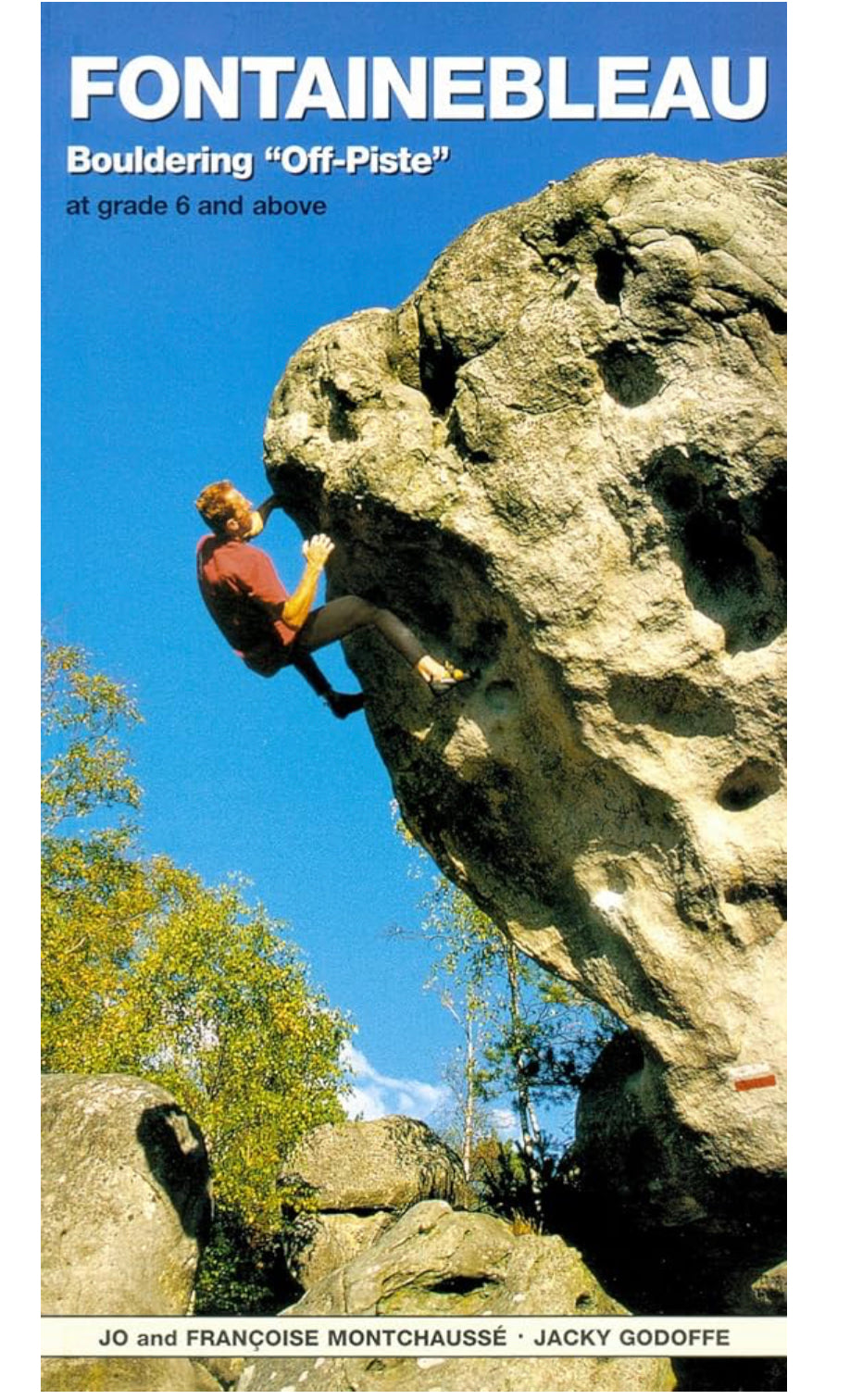 Fontainebleau Bouldering Off Piste - Jacky Godoffe